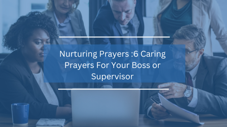 6 Caring Prayers For Your Boss Or Supervisor