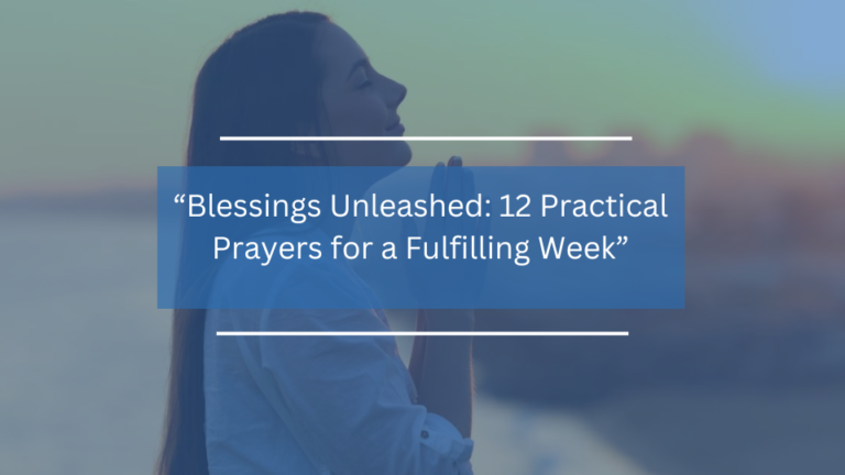 12 Practical Prayers for a Fulfilling Week