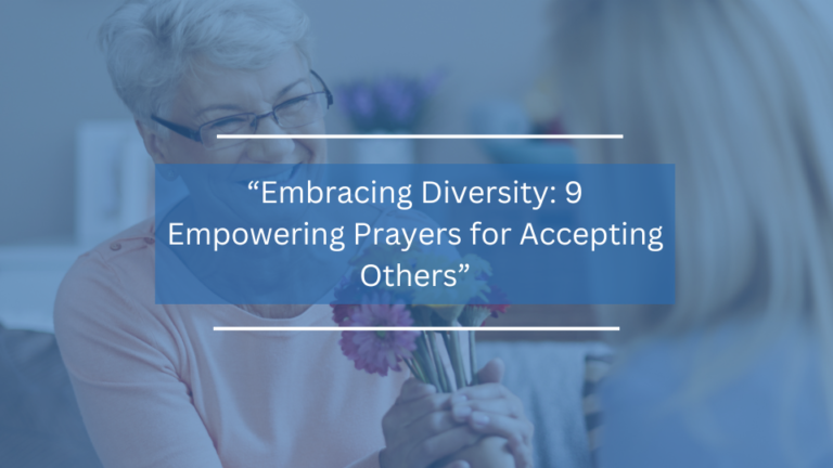 9 Empowering Prayers for Accepting Others