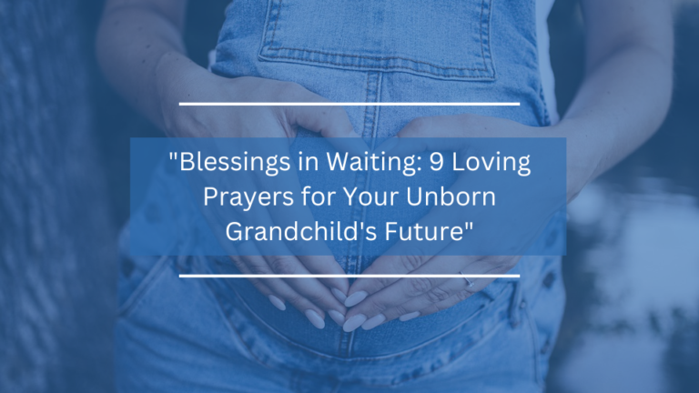 9 Loving Prayers for Your Unborn Grandchild’s Future