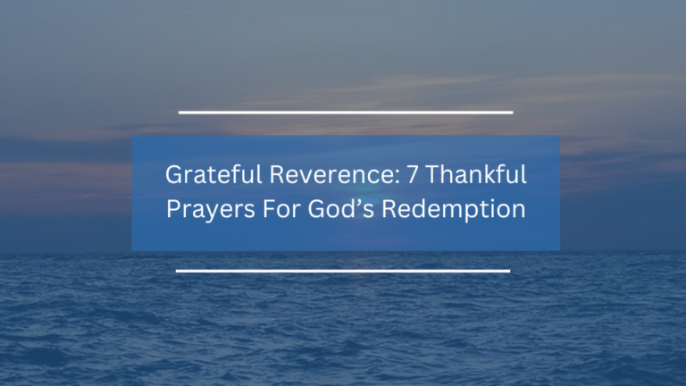 7 Thankful Prayers For God’s Redemption