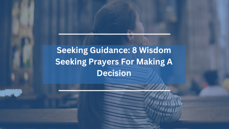 8 Wisdom Seeking Prayers For Making A Decision
