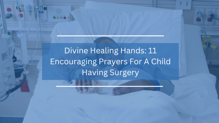 11 Encouraging Prayers For A Child Having Surgery