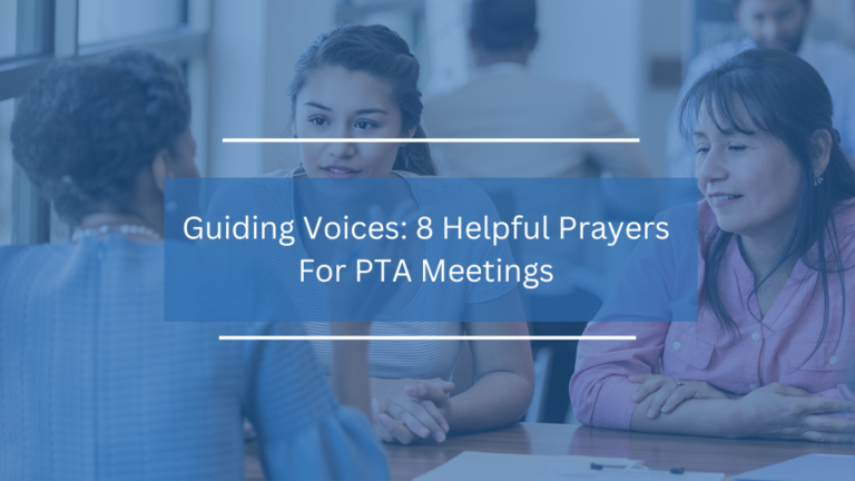 8 Helpful Prayers For PTA Meetings
