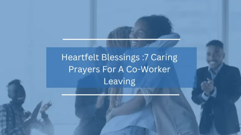 7 Caring Prayers For A Co-Worker Leaving
