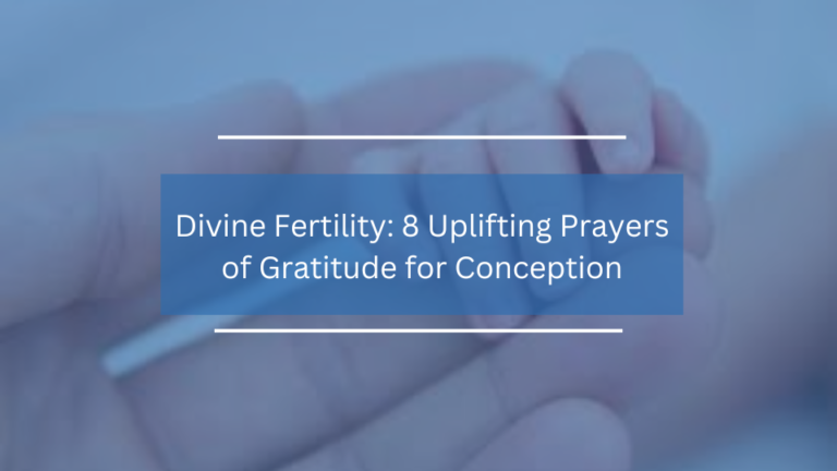 8 Uplifting Prayers of Gratitude for Conception