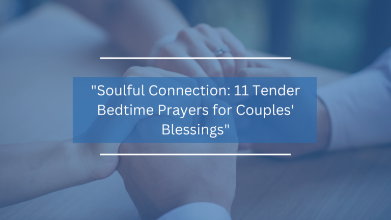 11 Tender Bedtime Prayers for Couples’ Blessings