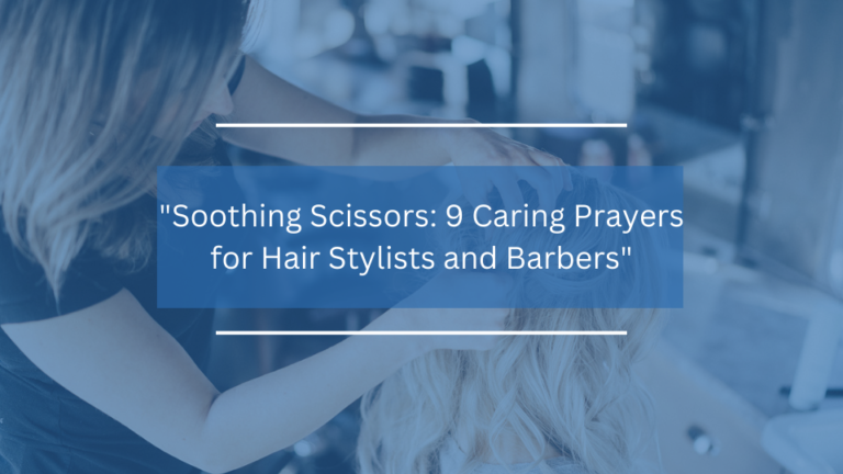 9 Caring Prayers for Hair Stylists and Barbers